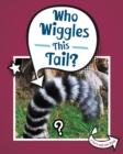 Image for Who Wiggles This Tail?