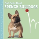 Image for Fast facts about French bulldogs