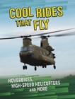 Image for Cool rides that fly  : hoverbikes, high-speed helicopters and more