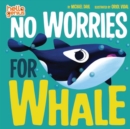 Image for No Worries for Whale
