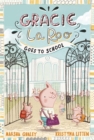 Image for Gracie LaRoo Goes to School