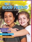 Image for Be a good friend  : developing friendship skills