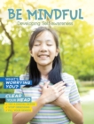 Image for Be mindful  : developing self-awareness