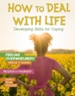 Image for How to deal with life  : developing skills for coping