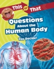 Image for Questions about the human body  : you decide!