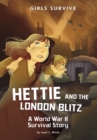 Image for Hettie and the London Blitz  : a World War II survival story