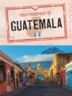 Image for Your Passport to Guatemala