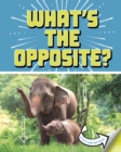 Image for What&#39;s the opposite?  : a turn-and-see book
