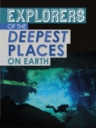 Image for Explorers of the deepest places on Earth