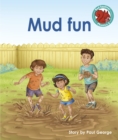 Image for Mud fun.
