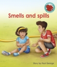 Image for Smells and spills