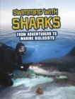 Image for Swimming with sharks  : from adventurers to marine biologists