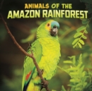 Image for Animals of the Amazon Rainforest