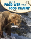 Image for Is It a Food Web or a Food Chain?