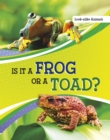 Image for Is It a Frog or a Toad?