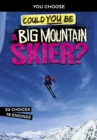 Image for Could You Be a Big Mountain Skier?