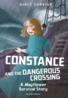 Image for Constance and the dangerous crossing: a Mayflower survival story