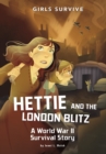Image for Hettie and the London Blitz: a World War II survival story