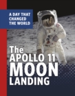 Image for The Apollo 11 moon landing  : a day that changed the world