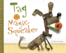 Image for Tag and the Magic Squeaker