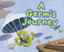 Image for A Germ&#39;s Journey