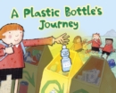 Image for A Plastic Bottle&#39;s Journey