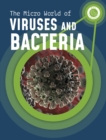 Image for The Micro World of Viruses and Bacteria