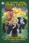 Image for Black Canary and the Three Bad Bears