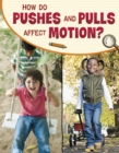 Image for How Do Pushes and Pulls Affect Motion?