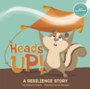 Image for Heads up!  : a resilience story