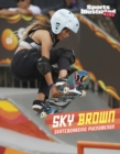 Image for Sky Brown  : skateboarding phenomenon