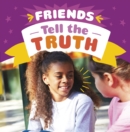 Image for Friends Tell the Truth