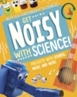 Image for Get Noisy with Science!