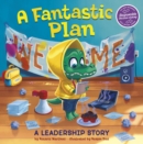 Image for A fantastic plan  : a leadership story