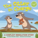 Image for The otter in charge  : a conflict resolution story