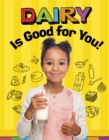 Image for Dairy Is Good for You!