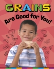 Image for Grains Are Good for You!