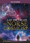 Image for Can you create the Norse cosmos?  : an interactive mythological adventure
