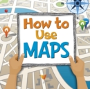 Image for How to Use Maps