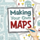 Image for Making Your Own Maps