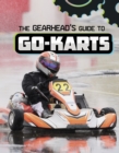 Image for The Gearhead&#39;s Guide to Go-Karts