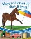 Image for Where do horses go when it rains?  : questions and answers about farm buildings