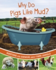 Image for Why do pigs like mud?  : questions and answers about farm animals