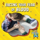 Image for Facing Your Fear of Blood