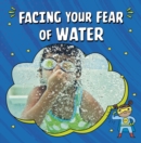 Image for Facing Your Fear of Water
