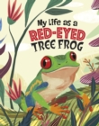 Image for My Life as a Red-Eyed Tree Frog