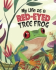 Image for My Life as a Red-Eyed Tree Frog