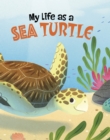 Image for My Life as a Sea Turtle