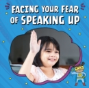 Image for Facing Your Fear of Speaking Up