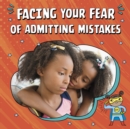 Image for Facing Your Fear of Admitting Mistakes